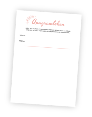 Printable till Anagramleken för möhippor. Detta är en lugn lek där deltagarna ska stava så många ord som möjligt med hjälp av bokstäverna från brudparets namn. Flest ord vinner! Printable till Anagramleken för möhippor. Detta är en lugn lek där deltagarna ska stava så många ord som möjligt med hjälp av bokstäverna från brudparets namn. Flest ord vinner!