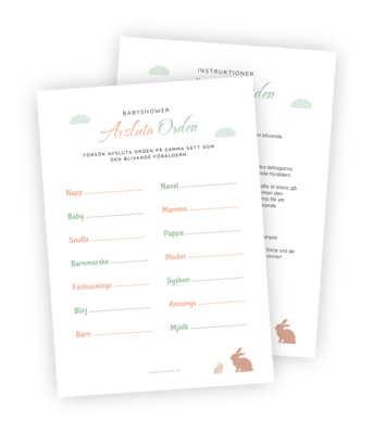 Printable till babyshower-leken Avsluta orden. I denna lugna lek ska deltagarna skriva klart ett antal ord och försöka skriva samma som mamman/pappan gör. Ett poäng per matchande ord.