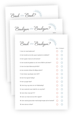 Printable för bröllopsleken 'Brud eller brudgum' med versionerna 'Vilken Brud?' och 'Vilken Brudgum?' för samkönade bröllop. I leken får gästerna gissa vilken i brudparet som 15 olika påståenden bäst passar in på. Briljera eller få chans att lära känna brudparet! Printable för bröllopsleken 'Brud eller brudgum' med versionerna 'Vilken Brud?' och 'Vilken Brudgum?' för samkönade bröllop. I leken får gästerna gissa vilken i brudparet som 15 olika påståenden bäst passar in på. Briljera eller få chans att lära känna brudparet!