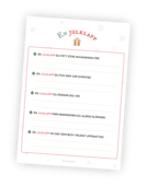 Printable till den roliga aktiviteten En julklapp. Här ska deltagarna fylla i svar på 5 st påståenden om julklappar de till exempel önskar sig, aldrig glömmer eller som blev uppskattade.