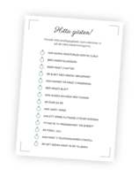 I leken 'Hitta gästen' ska bröllopsgästerna försöka hitta andra gäster som stämmer in på påståenden. Denna printable har 14 sådana påståenden och med utskrift och penna i högsta hugg ska gästerna mingla och hitta de gäster som stämmer in.