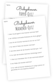 Printable för en Mamma/Pappa-Quiz. 9 frågor om föräldern i både mamma- och pappa-version. Rolig lek som handlar om den blivande mamman och/eller pappan.
